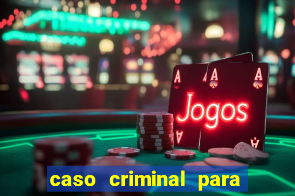 caso criminal para resolver pdf